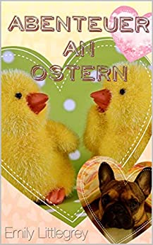 Ellen Grey Emily Littlegrey - Emily Littlegrey - Abenteuer an Ostern