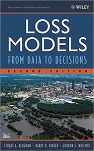 Loss Models From Data to Decisions, Second Edition