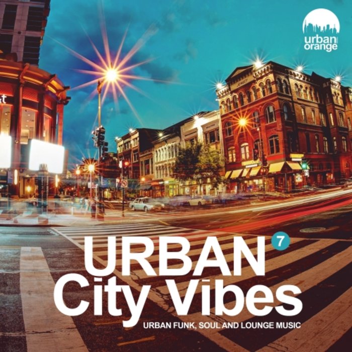 Urban City Vibes 7: Urban Funk, Soul & Lounge Music (2021)