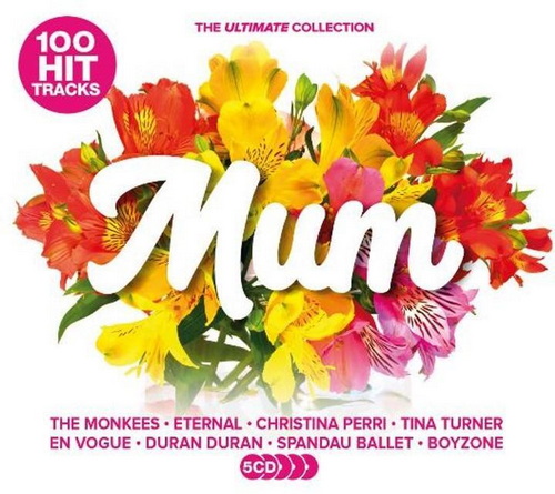 100 Hit Tracks The Ultimate Collection: Mum (5CD) (2021)