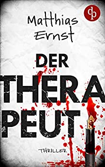 Cover: Ernst, Matthias - Der Therapeut