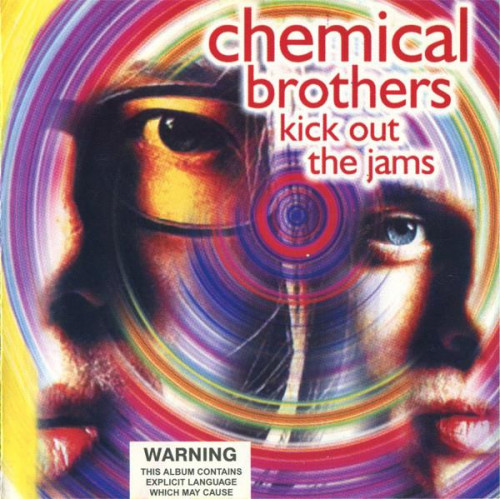 The Chemical Brothers - Kick Out The Jams