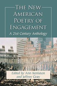 The New American Poetry of Engagement A 21st Century Anthology