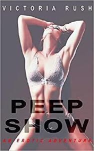 Peep Show An Erotic Adventure