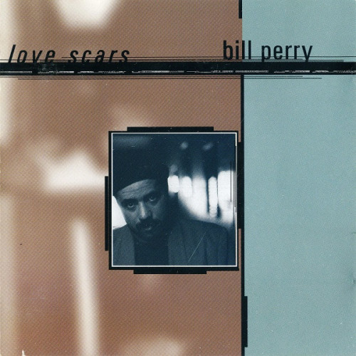 Bill Perry - Love Scars 1996
