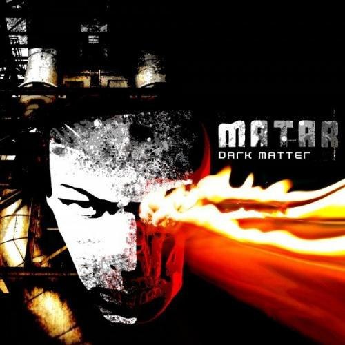 Matar - Dark Matter