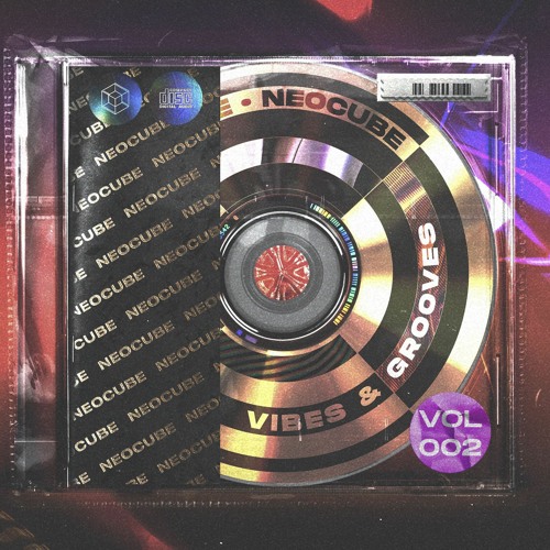 Neocube — Vibes & Grooves 002