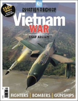 Vietnam War 65th Anniversary Special: Vol.1 USAF Aircraft (Aviation Archive 52)