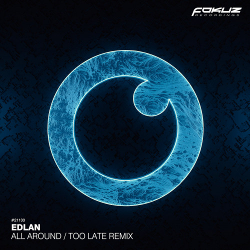 Edlan - All Around / Too Late (Remix)