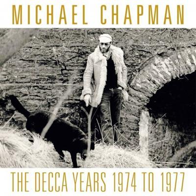 Michael Chapman   The Decca Years 1974 to 1977 (2021) MP3