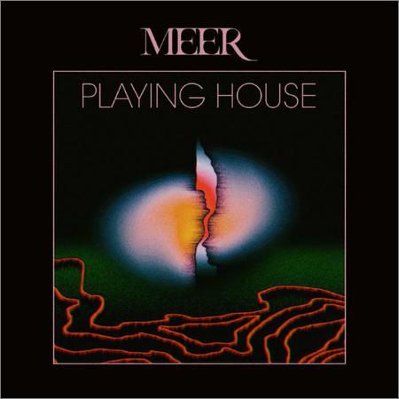 Meer - Playing House (2021)