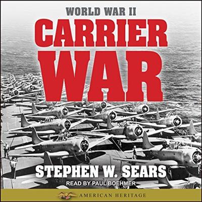World War II: Carrier War [Audiobook]