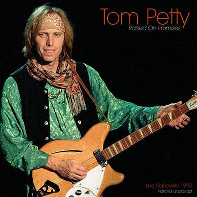 Tom Petty and the Heartbreakers   Raised On Promises (Live 1993) (2021) MP3