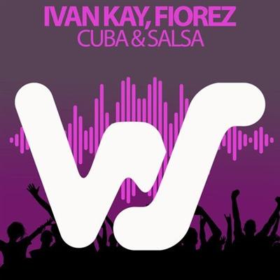 Fiorez, Ivan Kay   Cuba & Salsa (Original Mix) (2021)