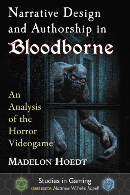 Narrative Design and Authorship in Bloodborne - An Analysis of the Horror Videogame