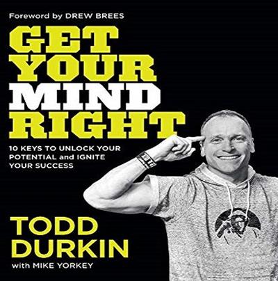 Get Your Mind Right: 10 Keys to Unlock Your Potential and Ignite Your Success [Audiobook]