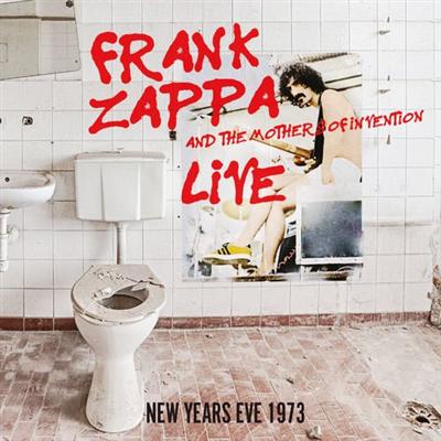 Frank Zappa And The Mothers Of Invention   New Years Eve 1973 (Live Garden City, New York) (2019) MP3