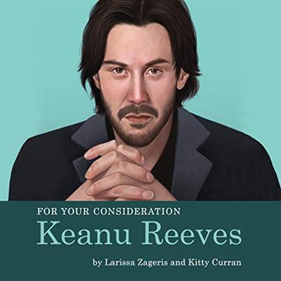 For Your Consideration: Keanu Reeves (Audiobook)