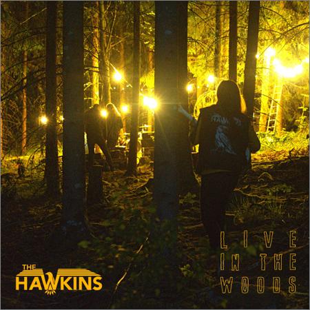 The Hawkins  - Live in the Woods (2021)