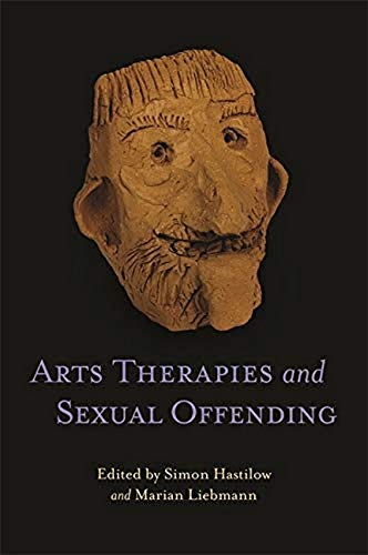 Arts Therapies and Sexual Offending