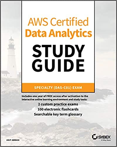 AWS Certified Data Analytics Study Guide: Specialty (DAS C01) Exam (True PDF)