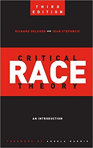 Critical Race Theory: An Introduction, Third Edition