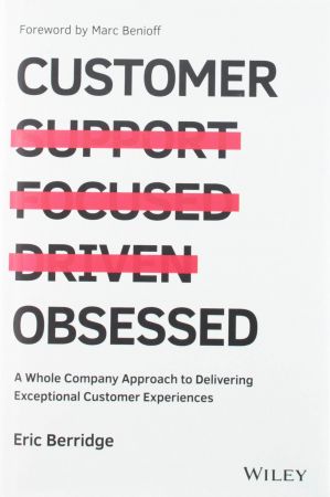 Customer Obsessed: A Whole Company Approach to Delivering Exceptional Customer Experiences (True EPUB)