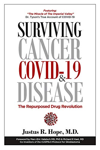 Surviving Cancer, COVID 19, and Disease: The Repurposed Drug Revolution