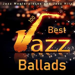 100 Best Jazz Ballads (2020)
