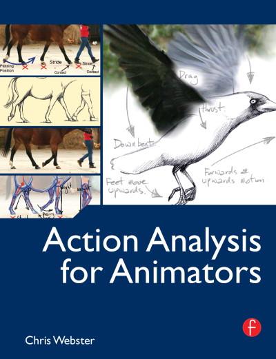 Крис Вебстер. Анализ движения для аниматоров / Action Analysis for Animators [2012/PDF]