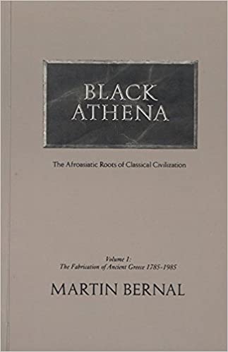 Black Athena: The Afroasiatic Roots of Classical Civilization