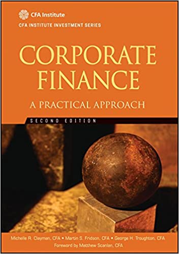 Corporate Finance: A Practical Approach, Second Edition