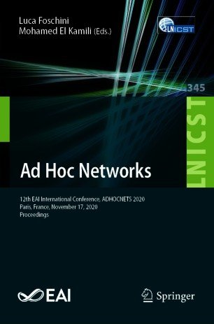 Ad Hoc Networks: 12th EAI International Conference, ADHOCNETS 2020, Paris, France, November 17, 2020, Proceedings