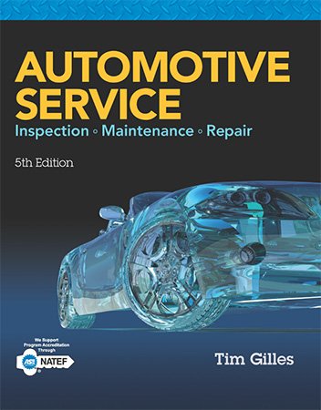 Automotive Service: Inspection, Maintenance, Repair, 5th Edition