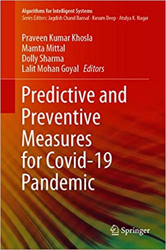 Predictive and Preventive Measures for Covid 19 Pandemic (Algorithms for Intelligent Systems)