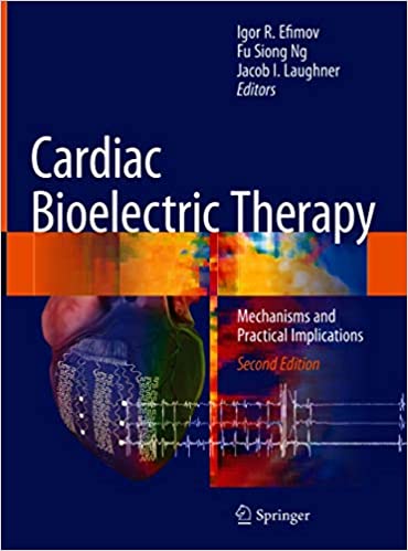 Cardiac Bioelectric Therapy: Mechanisms and Practical Implications, 2nd Edition