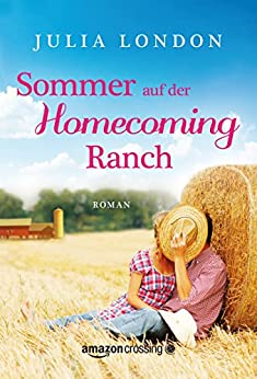 Cover: Julia London - Sommer auf der Homecoming Ranch