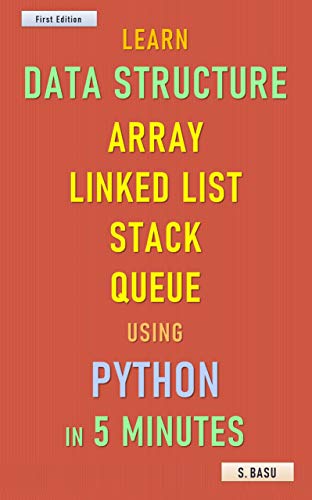Learn Data Structure Array, Linked List, Stack & Queue using Python in 5 minutes