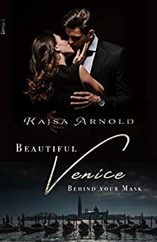 Cover: Kajsa Arnold - Behind the Mask Beautiful Venice