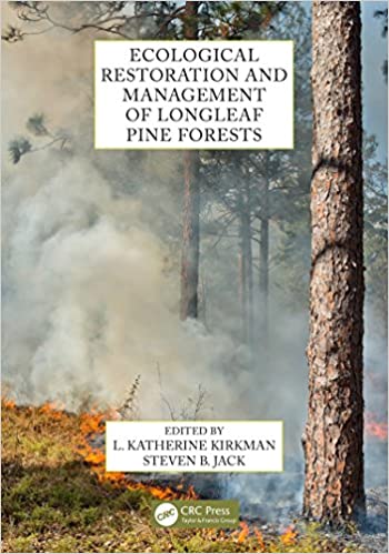 Ecological Restoration and Management of Longleaf Pine Forests