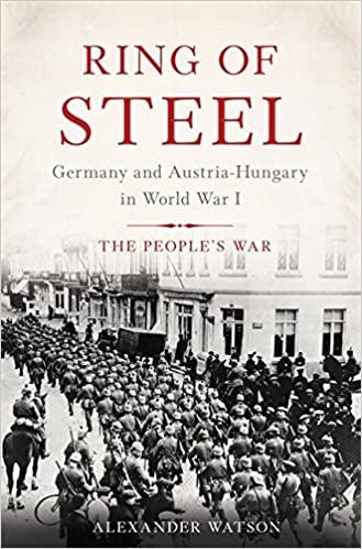 Ring of Steel: Germany and Austria Hungary in World War I