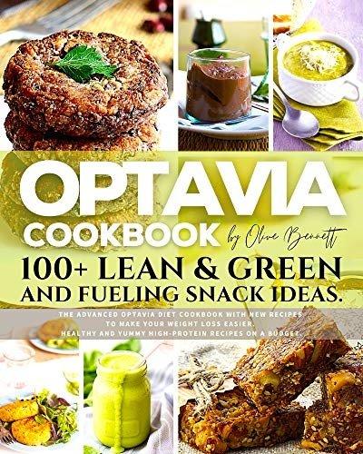 Optavia Cookbook: 100+ Lean & Green and Fueling Snack Ideas