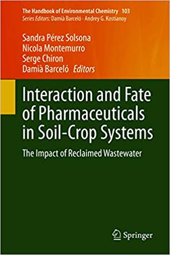Interaction and Fate of Pharmaceuticals in Soil Crop Systems: The Impact of Reclaimed Wastewater