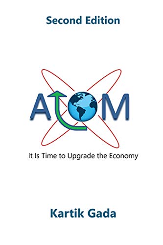ATOM: It Is Time to Upgrade the Economy, 2nd Edition
