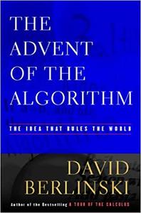 The Advent of the Algorithm: The 300 Year Journey from an Idea to the Computer