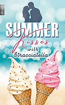 Cover: Kajsa Arnold - Summer Kisses with Stracciatella