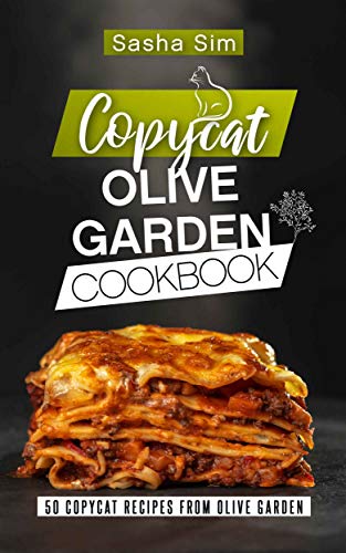 Copycat Olive Garden Cookbook