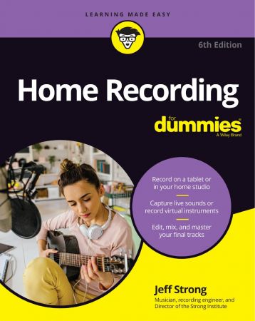 Home Recording For Dummies, 6th Edition (True PDF)