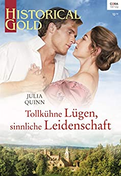 Cover: Julia Quinn - Tollkühne Lügen, sinnliche Leidenschaft (Historical Gold 346)