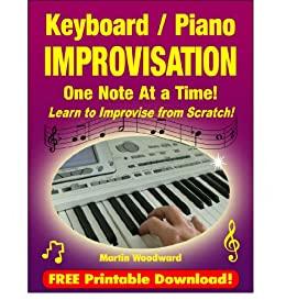 Keyboard / Piano Improvisation One Note at a Time   Learn to Improvise From Scratch!